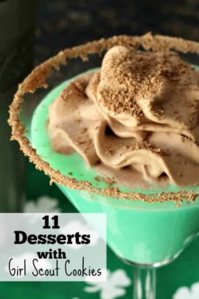 11 Desserts with Girl Scout Cookies - recipes that use Girl Scout Cookies like Thin Mints, Tagalongs, and Samoas.