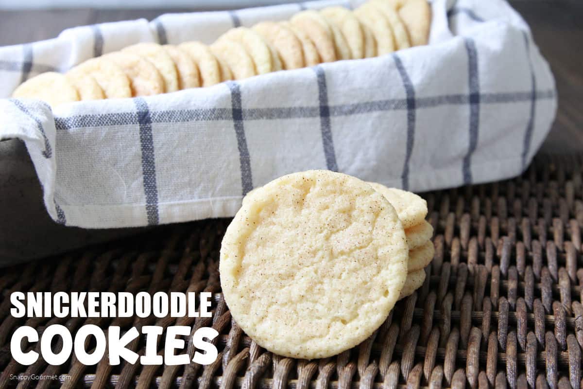 Snickerdoodle Cookies stack of Snickerdoodle Cookies and basket full of cookies