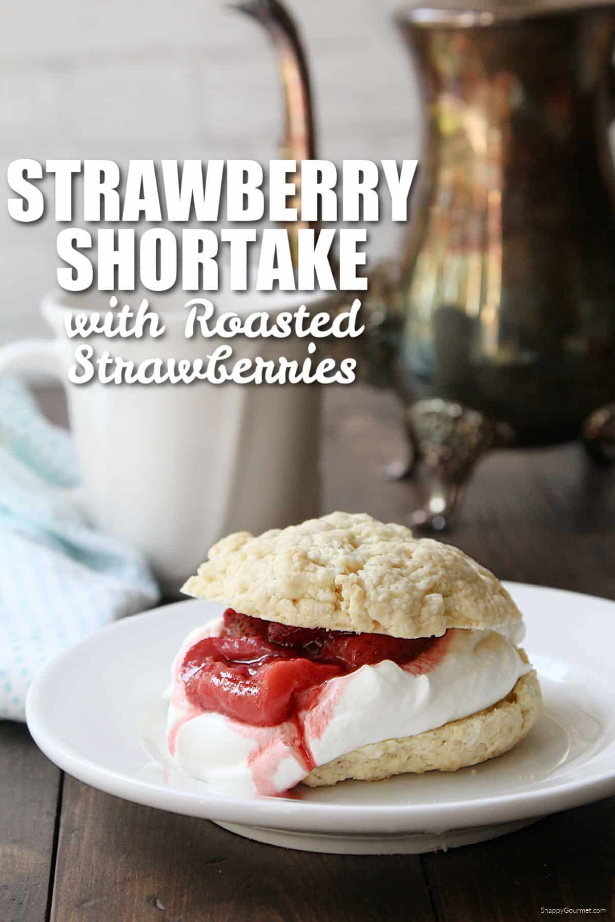Strawberry Shortcake with Roasted Strawberries on plate