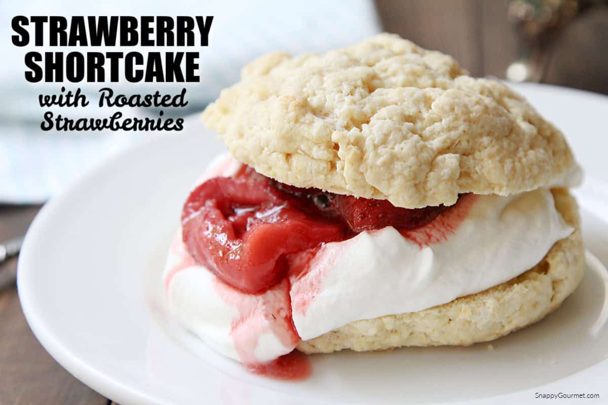 Strawberry Shortcake with Roasted Strawberries on plate