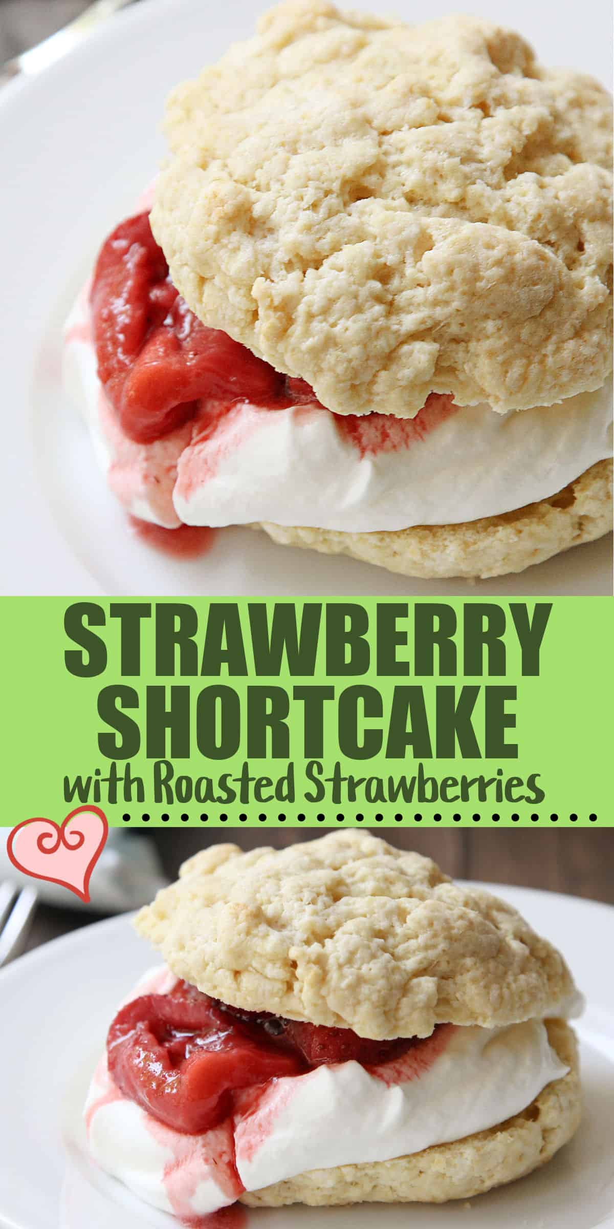 collage of Strawberry Shortcake with Roasted Strawberries